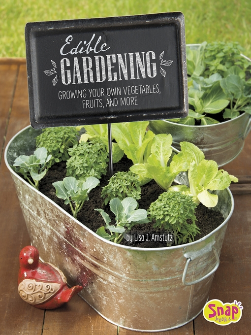 Title details for Edible Gardening by Lisa J. Amstutz - Wait list